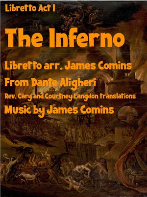 cover image of The Inferno, a New Opera, Libretto Act I